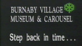 Burnaby Village Museum & Carousel Highlights, [1993] (date of original), digitized in 2020 video thumbnail