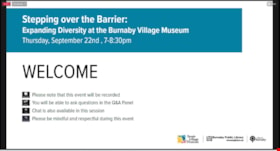 Stepping over the barrier: Expanding Diversity at the Burnaby Village Museum, 22 Sep. 2022 thumbnail